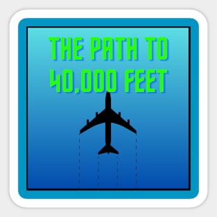 The Path To 40,000 Feet Sticker